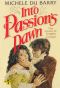 [The Loves of Angela Carlyle 01] • Into Passion's Dawn